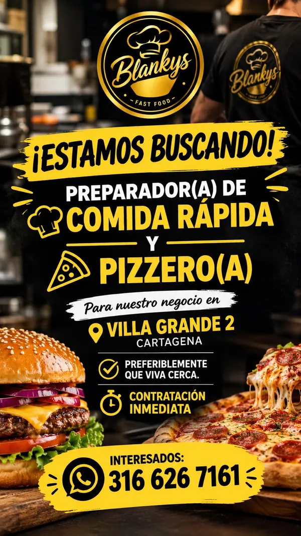 Flyer de Blankys Fast Food en Cartagena buscando preparador de comida r&aacute;pida y pizzero para su negocio de Villa Grande 2, con el WhatsApp de contacto.