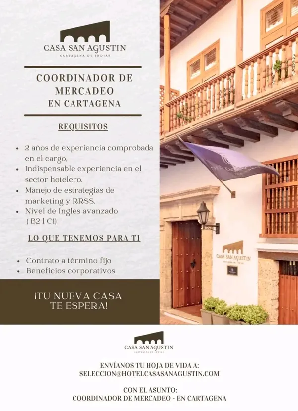 Flyer de la vacante de Coordinador de Mercadeo en Cartagena publicada por el hotel Casa San Agustín, con los requisitos y el correo de contacto.