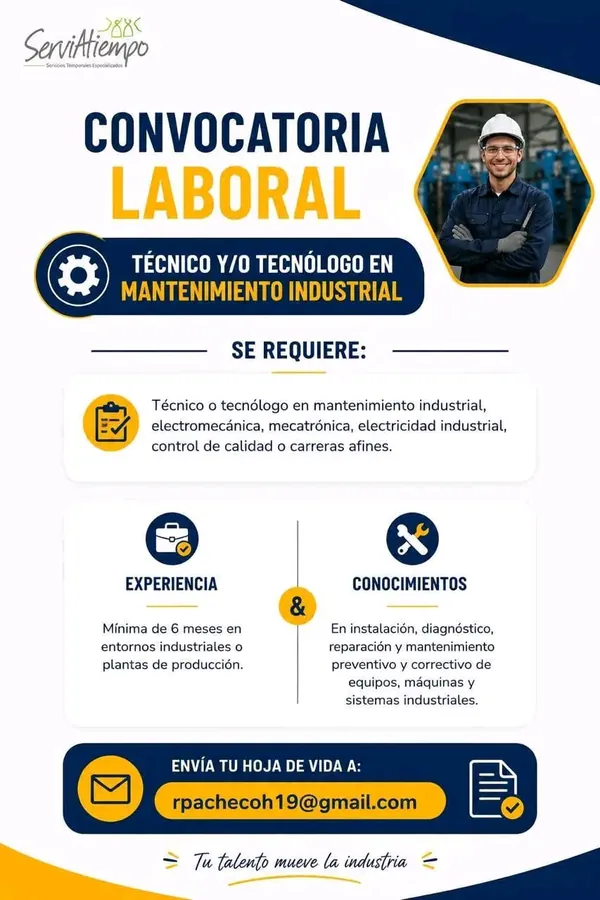 Flyer de la convocatoria de Técnico o Tecnólogo en Mantenimiento Industrial publicada por ServiAtiempo, con los requisitos y el correo de contacto.